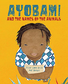 Ayobami and the Names of the Animals by Pilar López Ávila, Mar Azabal, 9788416733422