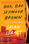 Bad, Bad Seymour Brown by Susan Isaacs, 9780802163349
