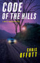 Code of the Hills (A Mick Hardin Novel) by Chris Offutt, 9780802163363