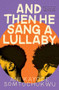 And Then He Sang a Lullaby by Ani Kayode, 9780802163332
