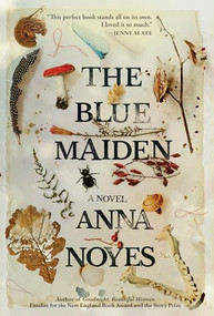The Blue Maiden by Anna Noyes, 9780802162809