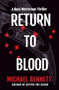 Return to Blood (A Hana Westerman Thriller) by Michael Bennett, 9780802163059