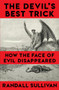 The Devil's Best Trick by Randall Sullivan, 9780802119131