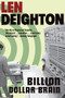 Billion-Dollar Brain (A Harry Palmer Novel) by Len Deighton, 9780802163271