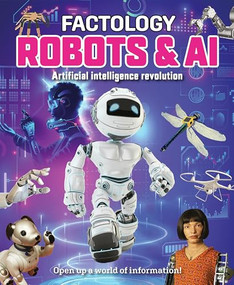 Factology: Robots & AI (Open Up a World of Information!) by , 9781787081482