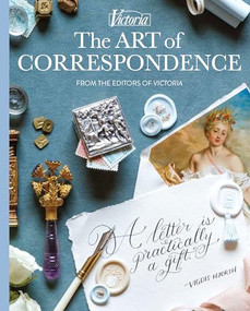 The Art of Correspondence (A Letter is Practically a Gift) by Melissa Lester, 9798987482056