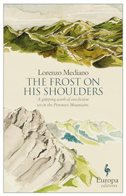The Frost on His Shoulders by Lorenzo Mediano, Lisa Dillman, 9781609450724