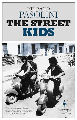 The Street Kids by Pier Paolo Pasolini, Ann Goldstein, 9781609453084