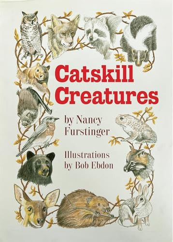 Catskill Creatures by Nancy Furstinger, Bob Ebdon, 9780967554167