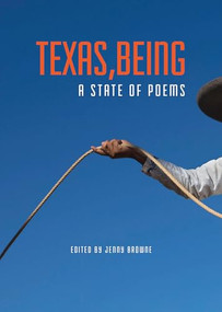 Texas, Being (A State of Poems) by Jenny Browne, 9781595342928