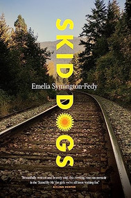 Skid Dogs by Emelia Symington-Fedy, 9781771623643