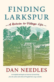 Finding Larkspur (A Return to Village Life) by Dan Needles, 9781771623704