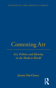 Contesting Art (Art, Politics and Identity in the Modern World) - 9781859731390 by Jeremy MacClancy, 9781859731390