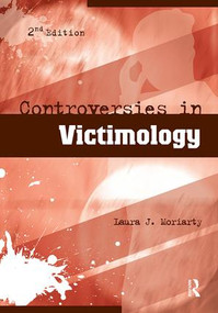 Controversies in Victimology by Laura Moriarty, 9781593455682