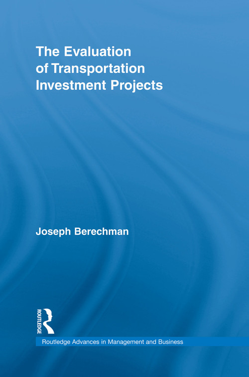 The Evaluation of Transportation Investment Projects - 9780415754460 by Joseph Berechman, 9780415754460