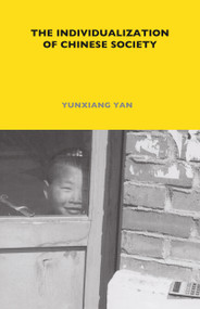 The Individualization of Chinese Society - 9781847883780 by Yunxiang Yan, 9781847883780