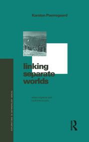 Linking Separate Worlds (Urban Migrants and Rural Lives in Peru) - 9781859731086 by Karsten Paerregaard, 9781859731086