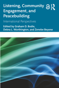 Listening, Community Engagement, and Peacebuilding (International Perspectives) - 9781032079233 by Graham D. Bodie, Debra L. Worthington, Zenebe Beyene, 9781032079233