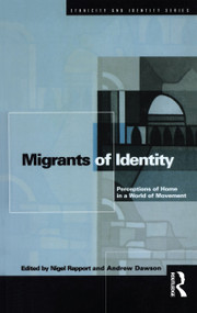 Migrants of Identity (Perceptions of 'Home' in a World of Movement) - 9781859739990 by Andrew Dawson, Nigel Rapport, 9781859739990