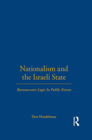 Nationalism and the Israeli State (Bureaucratic Logic In Public Events) - 9781859737859 by Don Handelman, 9781859737859