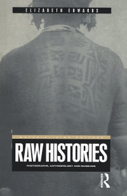 Raw Histories (Photographs, Anthropology and Museums) - 9781859734971 by Elizabeth Edwards, 9781859734971