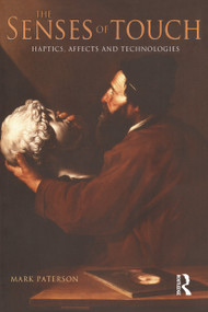 The Senses of Touch (Haptics, Affects and Technologies) - 9781845204792 by Mark Paterson, 9781845204792