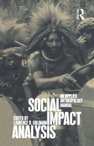 Social Impact Analysis (An Applied Anthropology Manual) - 9781859733929 by Laurence R. Goldman, 9781859733929