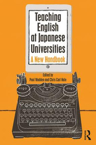 Teaching English at Japanese Universities (A New Handbook) - 9781138550391 by Paul Wadden, Chris Carl Hale, 9781138550391