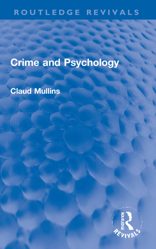 Crime and Psychology by Claud Mullins, 9781032132570