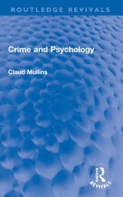 Crime and Psychology by Claud Mullins, 9781032132570