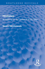 Hinduism (Its Meaning for the Liberation of the Spirit) - 9781032128832 by Swami Nikhilananda, 9781032128832