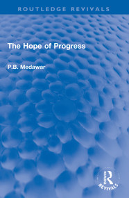 The Hope of Progress - 9781032118079 by P.B. Medawar, 9781032118079