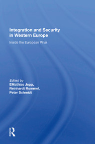 Integration And Security In Western Europe (Inside The European Pillar) - 9780367162344 by Mathias Jopp, 9780367162344