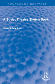 A Soviet Theatre Sketch Book by Joseph Macleod, 9781032133256