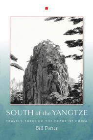 South of the Yangtze by Bill Porter, 9781619027343