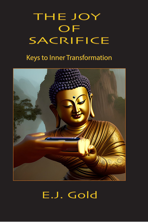 The Joy of Sacrifice (Keys to Inner Transformation) by E. J. Gold, 9780895562623