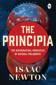 Principia by Issac Newton - Newton's Laws of Motion and Universal Gravitation / Mathematical Principles of Natural Philosophy / Revolutionary.. - 9789358562163 by Isaac Newton, 9789358562163