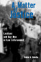 A Matter of Justice (Lesbians and Gay Men in Law Enforcement) by Robin Buhrke, 9780415914697