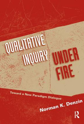 Qualitative Inquiry Under Fire (Toward a New Paradigm Dialogue) - 9781598744163 by Norman K Denzin, 9781598744163