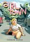 Girl Town by Casey Nowak, Carolyn Nowak, 9781603094382