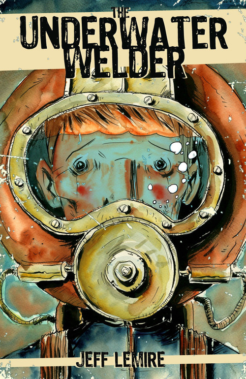 The Underwater Welder by Jeff Lemire, 9781603090742