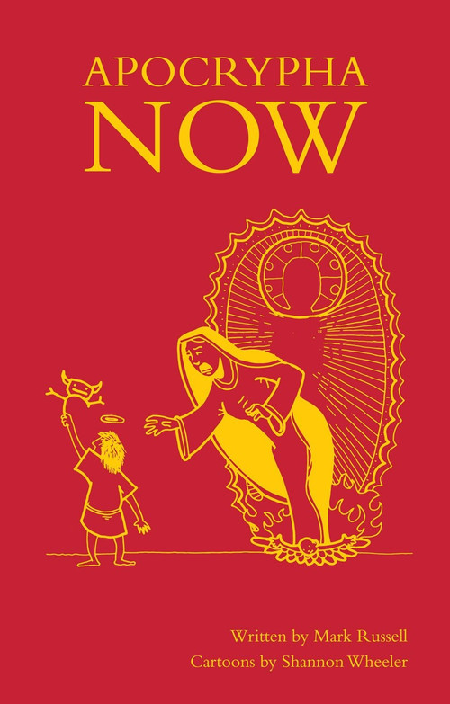 Apocrypha Now by Mark Russell, Shannon Wheeler, 9781603093699