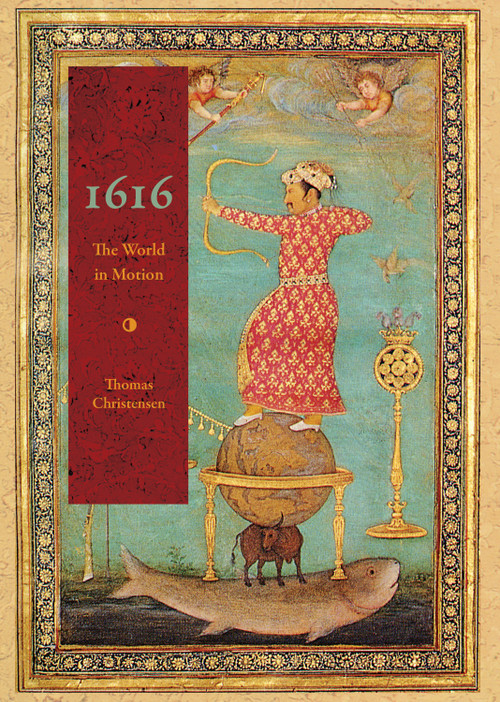 1616 (The World in Motion) by Thomas Christensen, 9781619020672