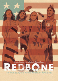 Redbone: The True Story of a Native American Rock Band by Christian Staebler, Sonia Paoloni, Thibault Balahy, 9781684057146