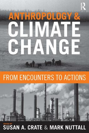 Anthropology and Climate Change (From Encounters to Actions) - 9781598743340 by Susan A Crate, Mark Nuttall, 9781598743340