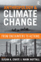 Anthropology and Climate Change (From Encounters to Actions) - 9781598743340 by Susan A Crate, Mark Nuttall, 9781598743340