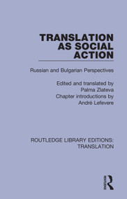 Translation as Social Action (Russian and Bulgarian Perspectives) - 9781138367807 by Palma Zlateva, 9781138367807
