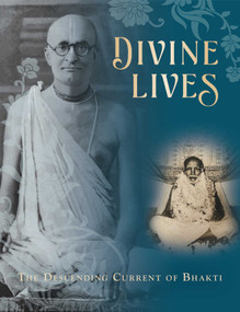 Divine Lives (The Descending Current of Bhakti) by Mandala Publishing, 9798887621050