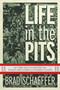 Life in the Pits (My Time as a Trader on the Rough-and-Tumble Exchange Floors) by Brad Schaeffer, 9798888454107