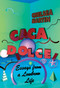 Caca Dolce (Essays from a Lowbrow Life) by Chelsea Martin, 9781593766771